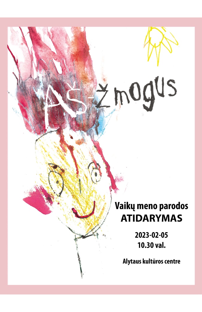 Vaikų meno parodos „Aš – žmogus“ atidarymas
